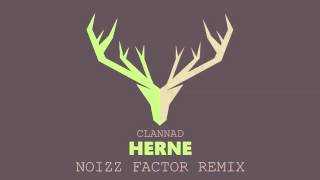 Clannad - Herne (Noizz Factor Remix)
