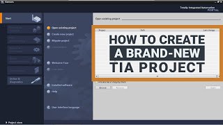 TIA Portal 101: The Beginner's Guide to Starting a New Project