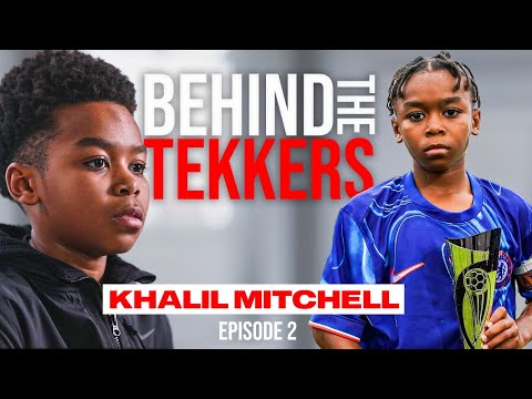 Khalil Mitchell - Inside the Journey of Chelsea FC's Next Emerging Talent | Behind the Tekkers Ep2