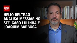 Vídeo: Helio Beltrão analisa Messias no STF, Caso Lulinha e Joaquim Barbosa | CNN NOVO DIA
