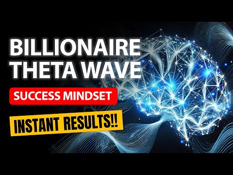 🌟 Theta Billionaire Brain Wave for a Success Mindset - Unlock Wealth Potential  🎧