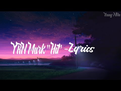 Lyrick YRN MURK "HIT"