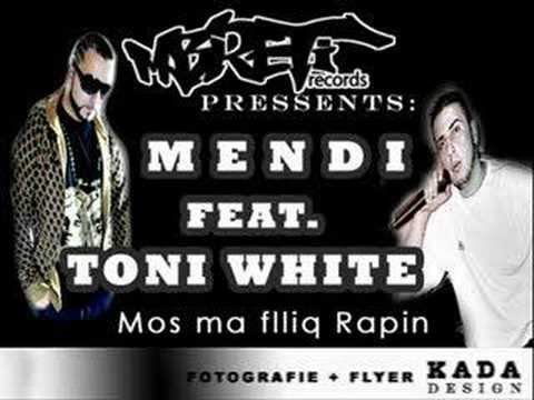Mendi feat. Toni White - Mos ma flliq Rapin