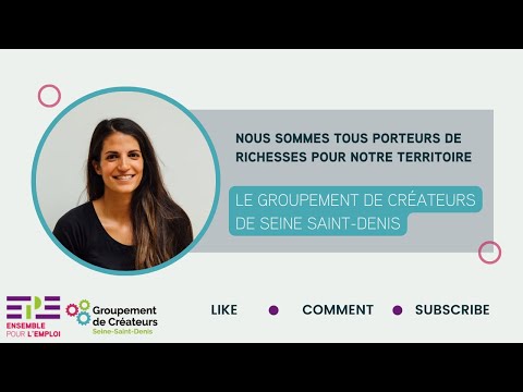 Le Groupement de Créateurs de Seine Saint Denis