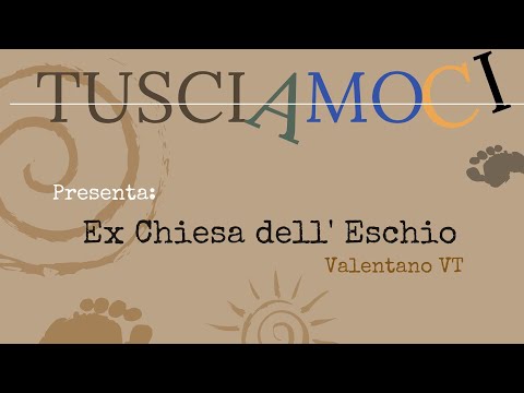 Ex chiesa dell' Eschio - Valentano