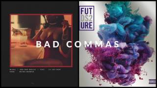 Bad Commas - Migos vs. Future (Mashup)