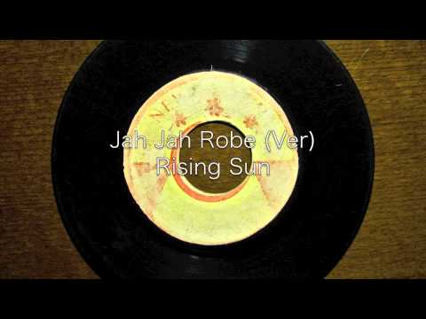Jah Jah Robe (Dub Ver) / Rising Sun