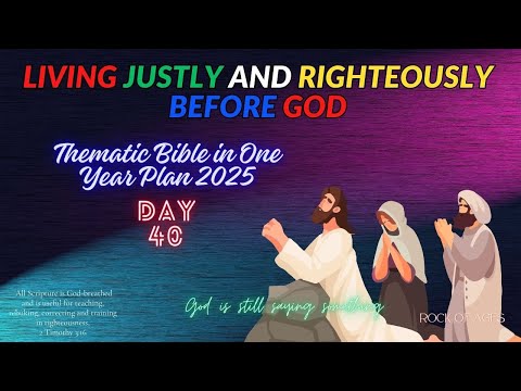 Day 40: God’s Laws for Justice and Mercy, and Godly Conduct in Relationships