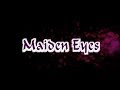 Maiden Eyes by GTV Production 