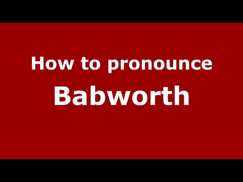 How to pronounce Babworth