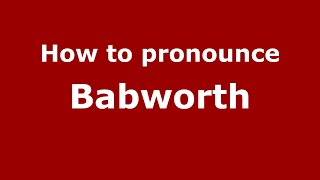 How to pronounce Babworth