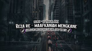 Download lagu DJ REZA RE - MAAFKANLAH MENGKANE BY HAIKAL RMX VIRAL TIKTOK 2026 JEDAG JEDUG  mp3