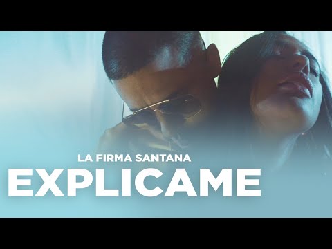 La Firma Santana - Explícame ( Video Oficial )