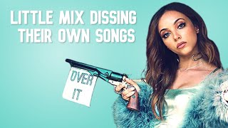 Little Mix dissing their OWN songs for 6 minutes straight