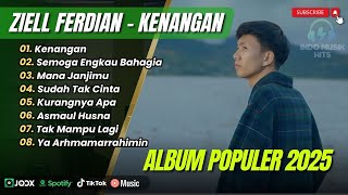 Download lagu ZIELL FERDIAN ALBUM TERBARU - KENANGAN | SEMOGA ENGKAU BAHAGIA | LAGU POP TERPOPULER 2025 mp3