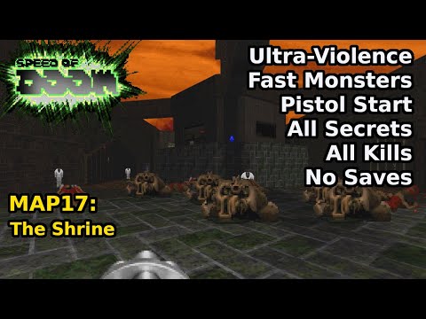 Speed of Doom - MAP17: The Shrine (Fast Ultra-Violence 100%)