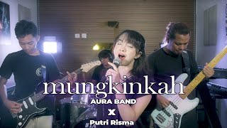 Download lagu [COVER] STINKY - MUNGKINKAH BY. AURA BAND X @PutriRisma mp3