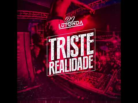 Dj Lutonda- Triste realidade