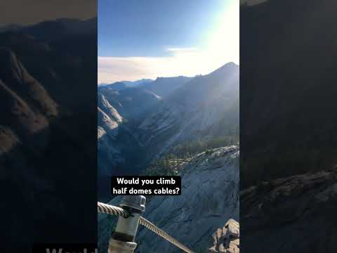 Would you climb half dome?