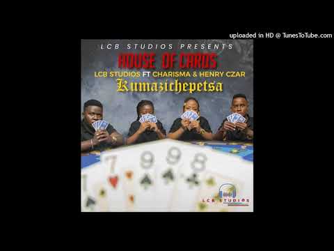 LCB STUDIOS- Kumazichepetsa feat Charisma & Henry Czar