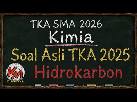 Soal Asli TKA Kimia 2025 (part 2) | Hidrokarbon