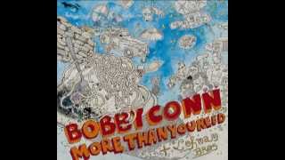 Bobby Conn - More Than You Need