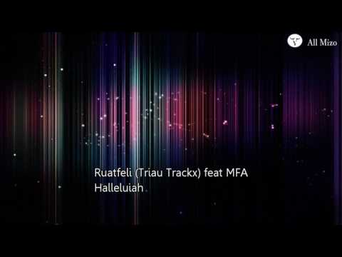 Ruatfeli (Triau Trackx) feat MFA - Halleluiah (Mizo Gospel Rap)