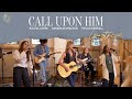 Call Upon Him