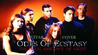 GUITAR COVER-_-ODES OF ECSTASY  - THE TOTAL ABSCENCE OF LIGHT