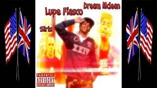 Lupe Fiasco Ft Dream Mclean &amp; Siris Snitches, Coke &amp; Vodka