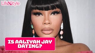 Aaliyah Jay Reveals If She’s Dating Again & What She Learned From Past Relationships