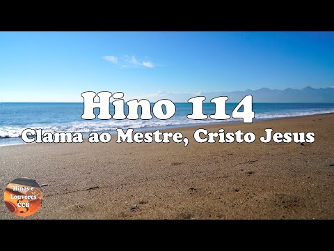 HINO 114 - CLAMA AO MESTRE, CRISTO JESUS - BELOS HINOS CCB TOCADOS - VIOLINO (HINÁRIO 5)