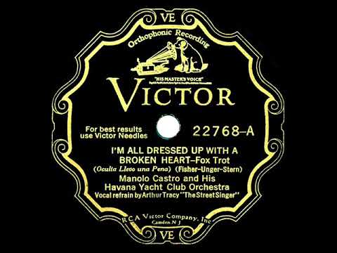 1931 Manolo Castro - I'm All Dressed Up With A Broken Heart (Arthur Tracy, vocal).