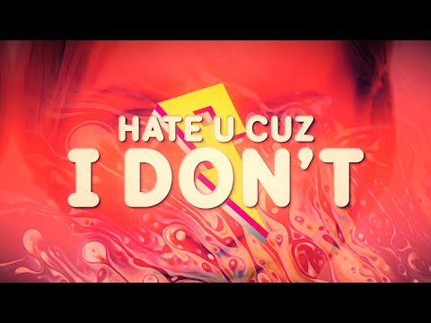 Louis The Child, Bea Miller - hate u cuz i don't (Lyric Video)