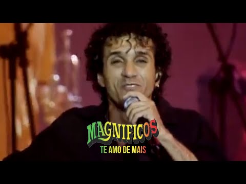 Te Amo Demais - Banda Magníficos