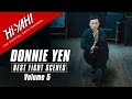 Best Donnie Yen Fight Scenes Volume 5