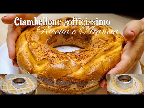 CIAMBELLONE SOFFICISSIMO RICOTTA E ARANCIA🍊 ricetta facile 🍊SOFT CAKE WHIT RICOTTA AND ORANGE