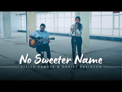 No Sweeter Name - Stella Ramola & Daniel Davidson (Cover)