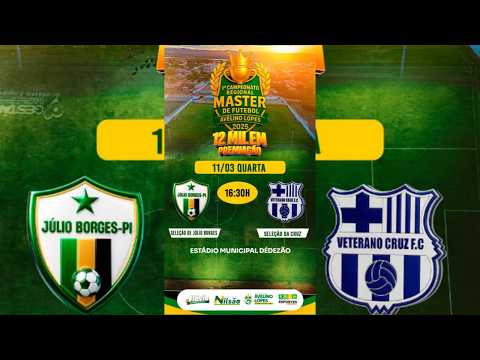 AO VIVO: JÚLIO BORGES X S. DA CRUZ / 1º REGIONAL MASTER DE AVELINO LOPES-PI AS 16:30h DIA 11/03/26