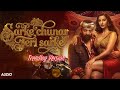 Sarke Chunar Teri Sarke TRENDING VERSION Nora Sanjay Dutt NAARI PRODUCTION