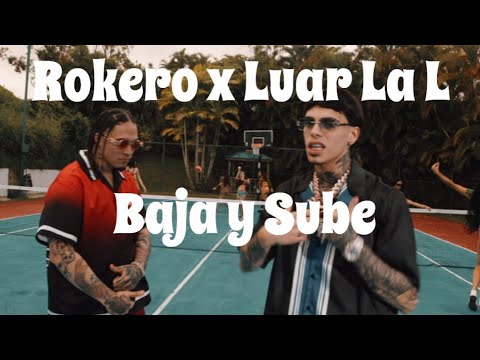 Rokero x Luar La L - Baja y Sube (Letra)