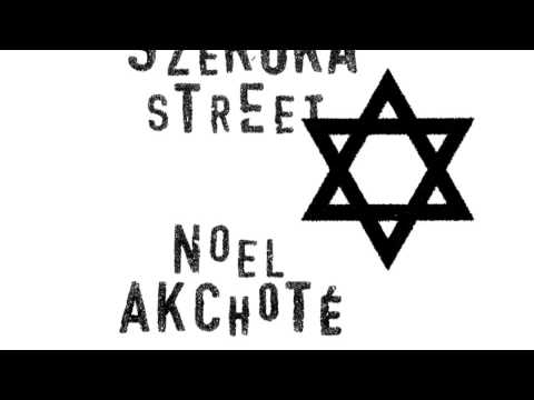 Noël Akchoté - Szeroka Street (Yiddish Songs Vol.2)