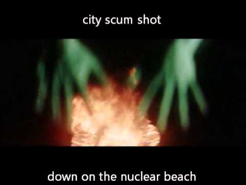 Down on The Nuclear Beach - City Scum Shot - Down on The Nuclear Beach - Track 3