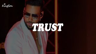 Romeo Santos - Trust (Letra)