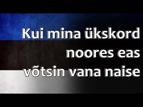 Estonian Folk Song - Kui mina ükskord noores eas, võtsin vana naise