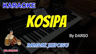 Download lagu KOSIPA - DARS0 - KARAOKE DANGDUT KOPLO RASA ORKES mp3