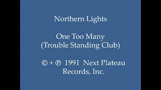 Northern Lights - One Too Many (Trouble Standing Club)