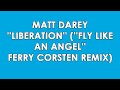 Matt Darey - Liberation - Fly like An Angel (extended club remix) - Moover Matt Darey - Liberation - Fly like An Angel (extended club remix)