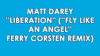 Matt Darey - Liberation - Fly like An Angel (extended club remix)
