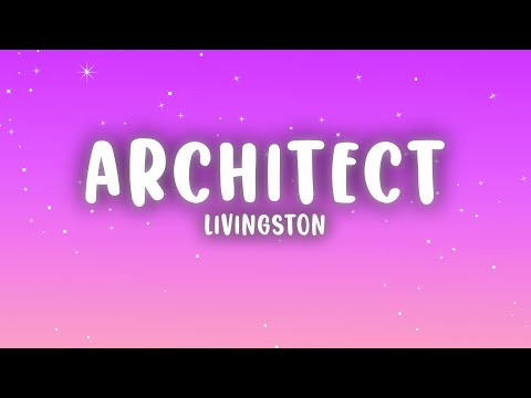 Livingston - Architect (Lyrics)